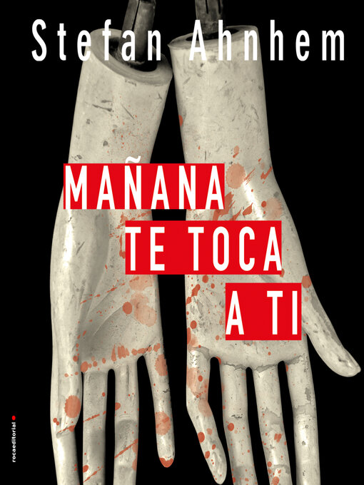Title details for Mañana te toca a ti by Stefan Ahnhem - Available
